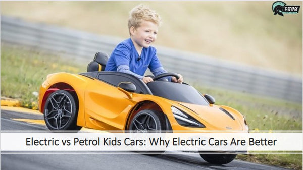 Electric vs Petrol Kids Cars: Why Electric Cars Are Better